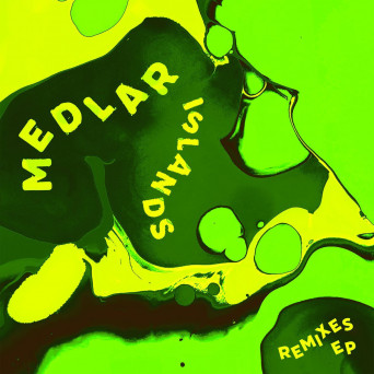 Medlar – Islands Remixes EP