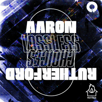 Aaron Rutherford – Lossless Choices