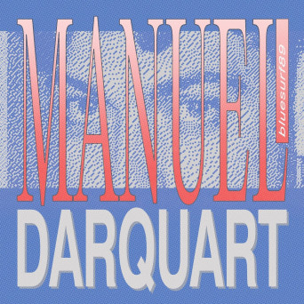 Manuel Darquart – bluesurf89