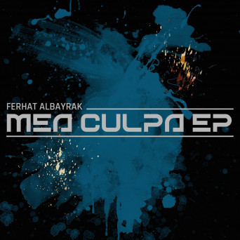 Ferhat Albayrak – Mea Culpa EP