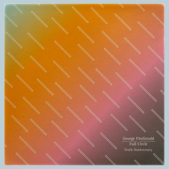George Fitzgerald – Full Circle (10 Year Anniversary)