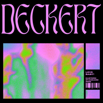 Deckert – Love, Baby!