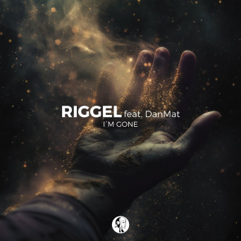 Riggel & DanMat – I’m Gone (Rework 2025)