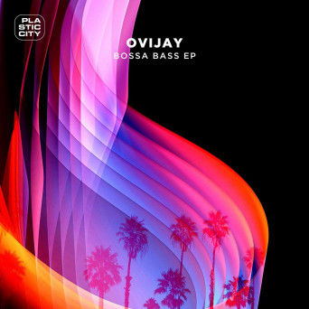 Ovijay – Bossa Bass EP