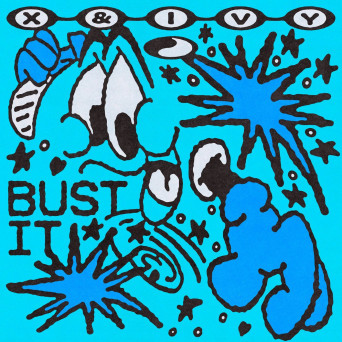 X & Ivy – Bust It