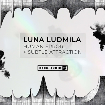 Luna Ludmila – Human Error & Subtle Attraction