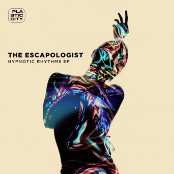 The Escapologist – Hypnotic Rhythms EP