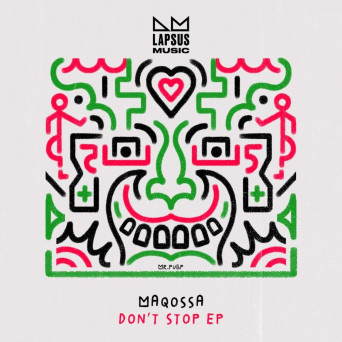 Maqossa – Don’t Stop (Extended Mixes)