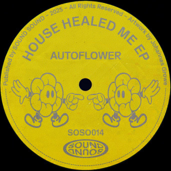 AUTOFLOWER – House Healed Me