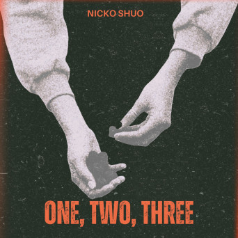 Nicko Shuo – One, Two, Three