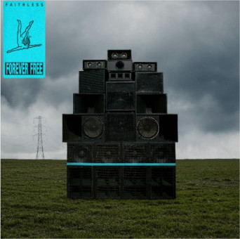 Faithless – Champion Sound: Side 1 Forever Free