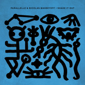 Nicolas Masseyeff, Parallelle – Shake It Out