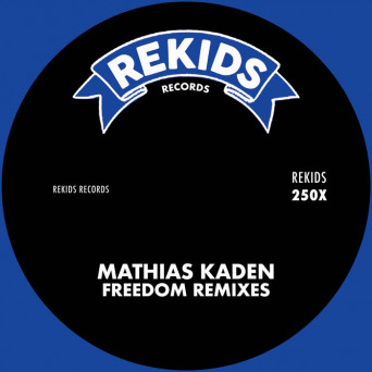 Mathias Kaden – Freedom (Remixes)