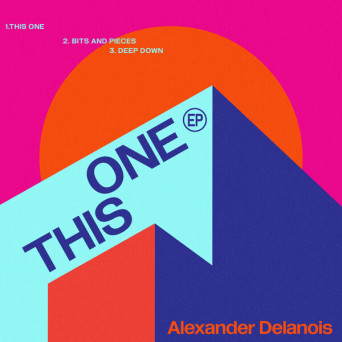 Alexander Delanois – This One EP