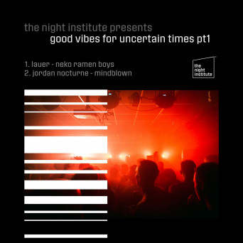 Lauer – Good Vibes For Uncertain Times Pt. 1