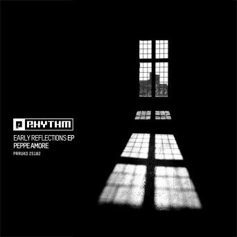 Peppe Amore – Early Reflections EP