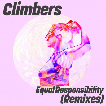 Climbers – Equal Responsibility (Remixes)