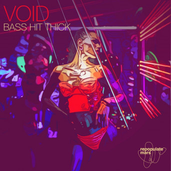Void – Bass Hit Thick
