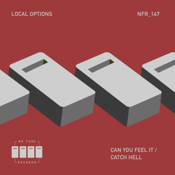 Local Options – Can You Feel It  Catch Hell