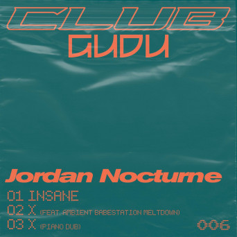 Jordan Nocturne & Ambient Babestation Meltdown – Insane / X