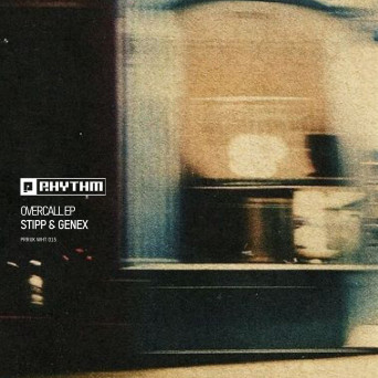 STIPP, Genex – Overcall EP