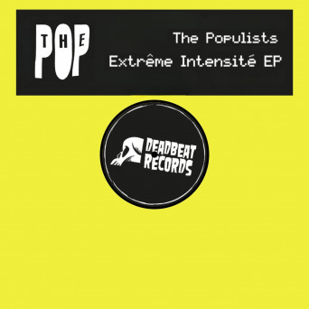 The Populists – Extrême Intensité