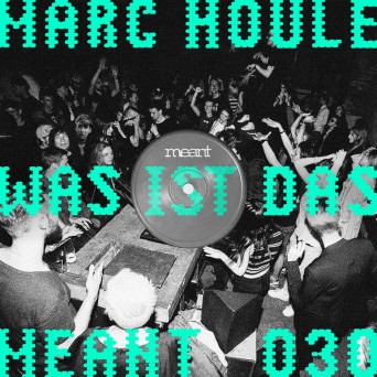 Marc Houle – Was ist Das