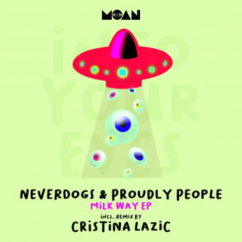 Neverdogs & Proudly People – Milk Way EP