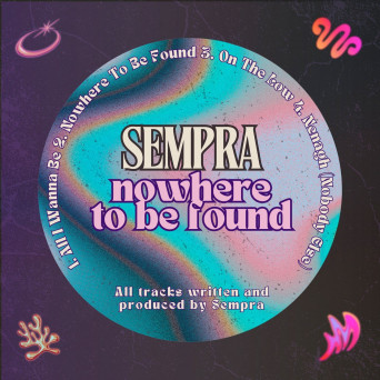 Sempra – Nowhere To Be Found