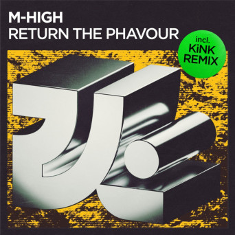 M-High – Return The Phavour