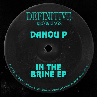 Danou P – In The Brine EP