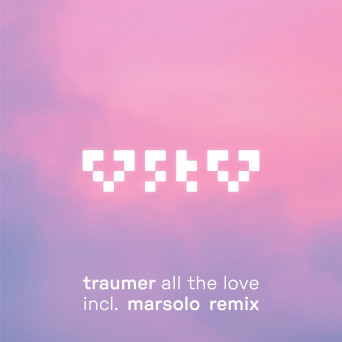 Traumer – All The Love