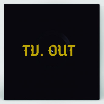 Tv.Out – Closer