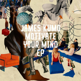 James Kumo – Motivate Your Mind EP