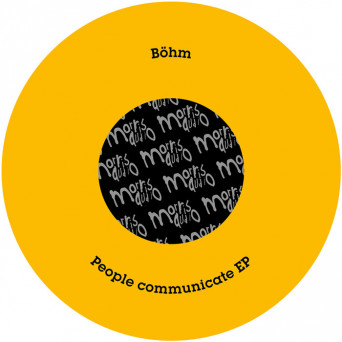 Bohm – People Communicate – EP