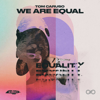 Tom Caruso – We Are Equal