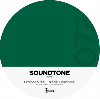 Fragoso 072 – ‘MF Break’ Remixes