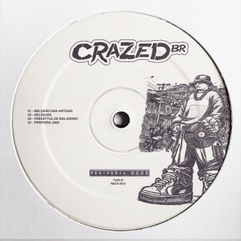 CRAZED (BR) – PERIFERIA 2000