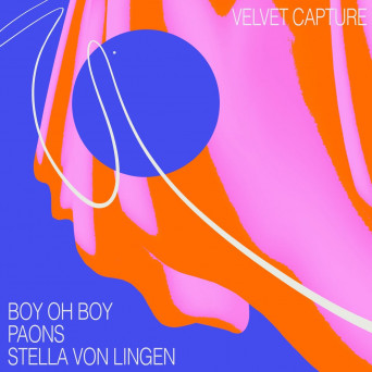 Boy Oh Boy, Stella von Lingen & Paons – Velvet Capture