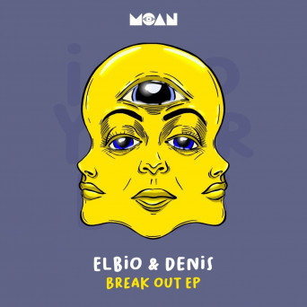 Elbio & Denis – Break Out EP