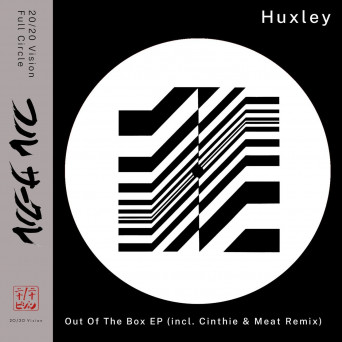 Huxley – Out Of The Box (Cinthie & Meat Remix)