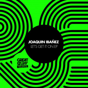Joaquin Ibanez – Let’s Get It On EP