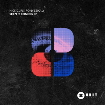 Nick Curly & Rony Seikaly – Seen It Coming EP