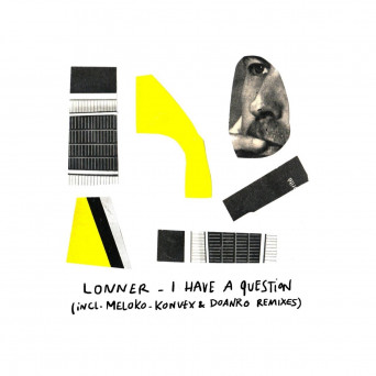 Lonner – I Have a Question EP