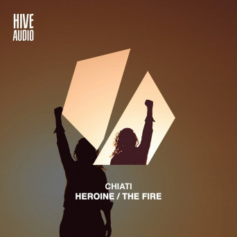 Chiati – Heroine / The Fire