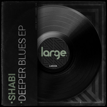 Shabi – Deeper Blues EP
