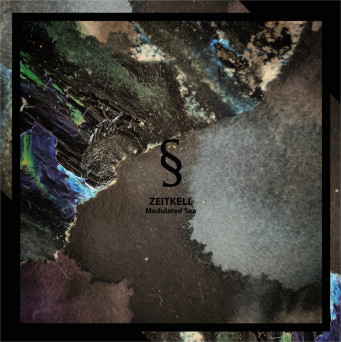 Zeitkell – Modulated Sea EP