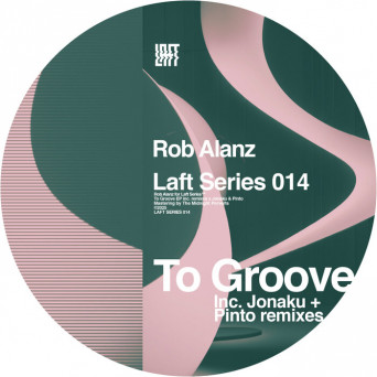 Rob Alanz – To Groove