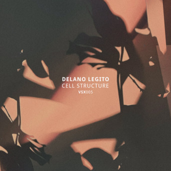 Delano Legito – Cell Structure EP