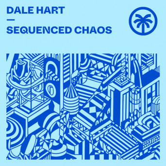 Dale Hart – Sequenced Chaos